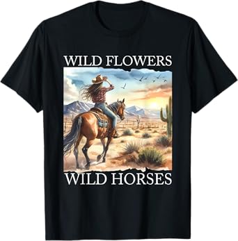 Sunset Cowgirl Riding Horse Wild Flowers - Wild Horses T-Shirt