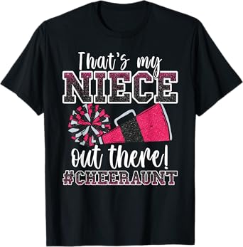 That's My Niece Out There Funny Loud Proud Cheer Aunt Pink T-Shirt