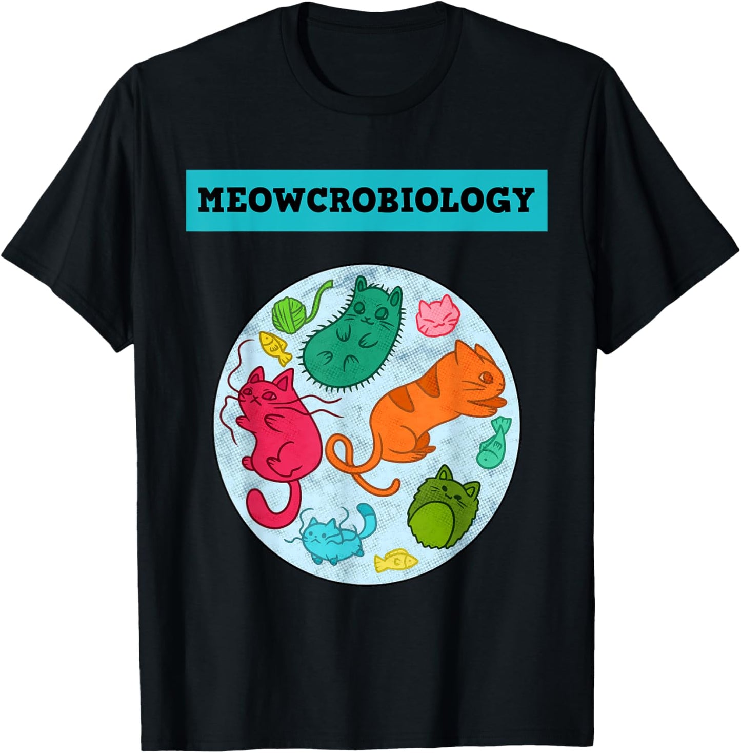 Meowcrobiology Cat Science T-Shirt - Classic Fit, Short Sleeve, Adult
