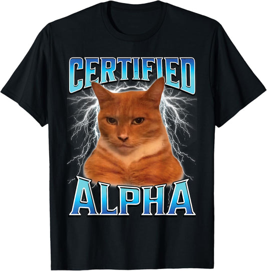 Certified Alpha Funny Staring Cat Meme Sarcastic Silly Cat T-Shirt