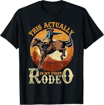 This Actually Is My First Rodeo Country Life Howdy Vintage T-Shirt