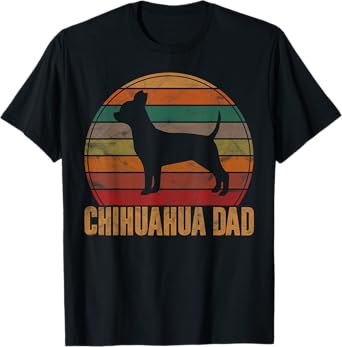 Retro Chihuahua Dad Gift Chi-chi Daddy Dog Owner Pet Father Men Women Girls Kids T-Shirt