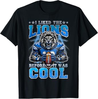 I was A Lions Fan Before It Was Cool Lions Fan T-Shirt