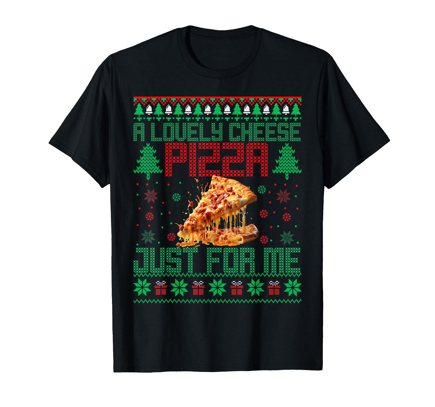 Home A Lovely Cheese Pizza Just For Me Alone Christmas Xmas T-Shirt