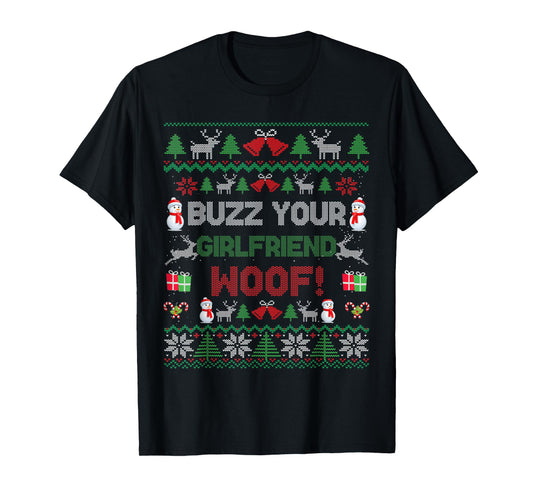 Buzz Xmas Your Girlfriend Woof! Ugly Christmas Sweater T-Shirt