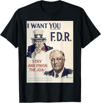 Vintage poster - I Want You FDR Retro T-Shirt T-Shirt