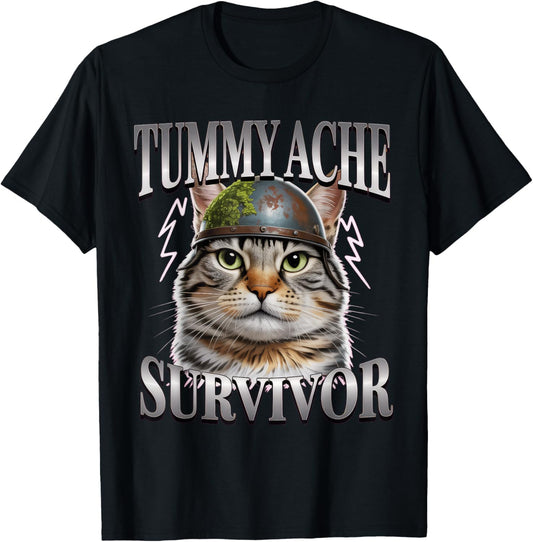Tummy Ache Survivor Cat Meme T-Shirt