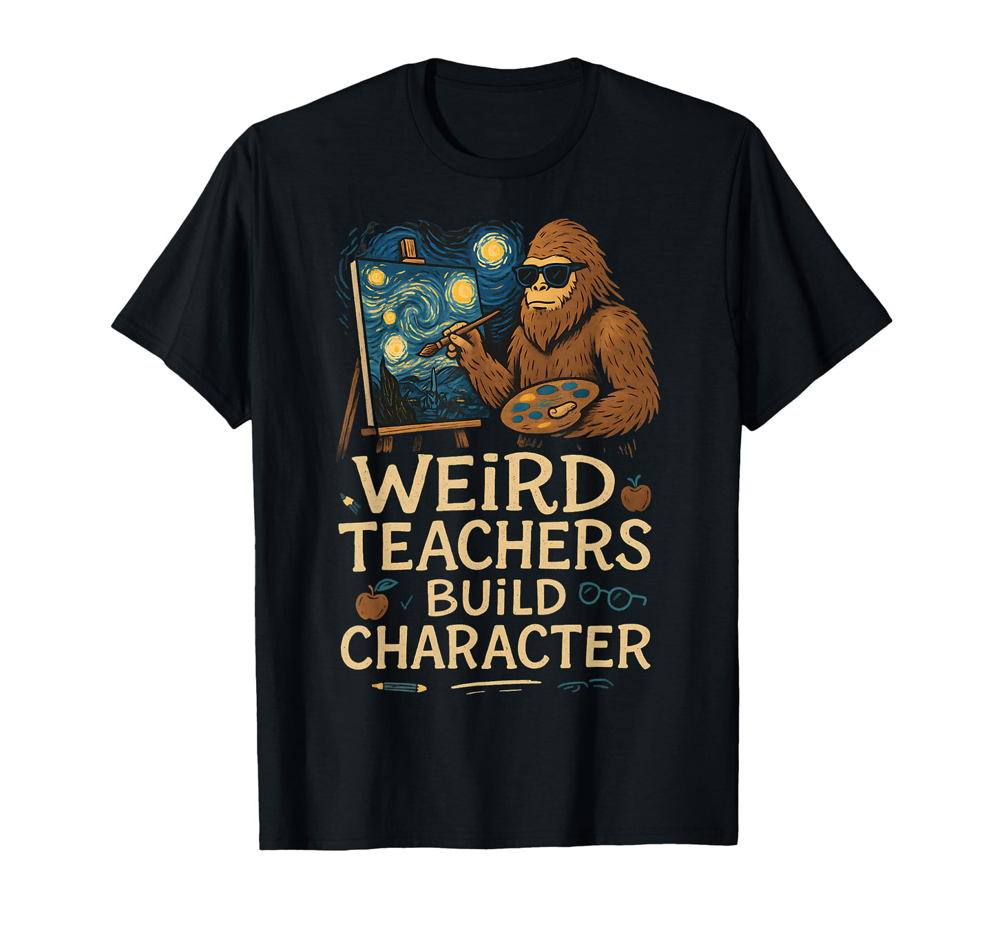 Weird Teachers Build Character Funny Van Bigfoot Art T-Shirt