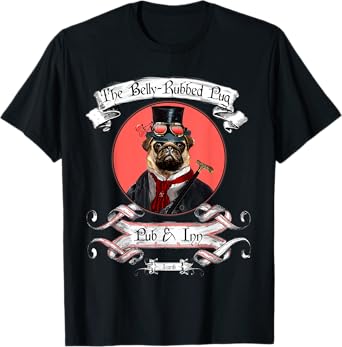 The Belly-Rubbed Pug Pub and Inn steampunk pug dog t-shirt Men Women Girls Kids T-Shirt