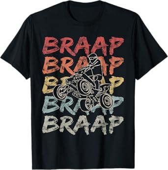 Vintage Braap Quad Biker Gift I ATV Four Wheeler Quad Bike T-Shirt