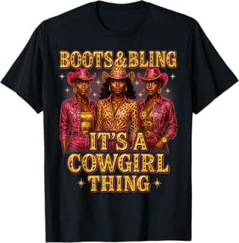 Boots and Bling It’s a Cowgirl Thing Glam Country Black Girl T-Shirt