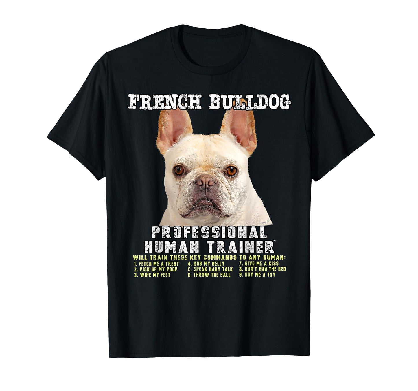 French Bulldog Frenchie Fawn Professional Human Trainer Gift T-Shirt