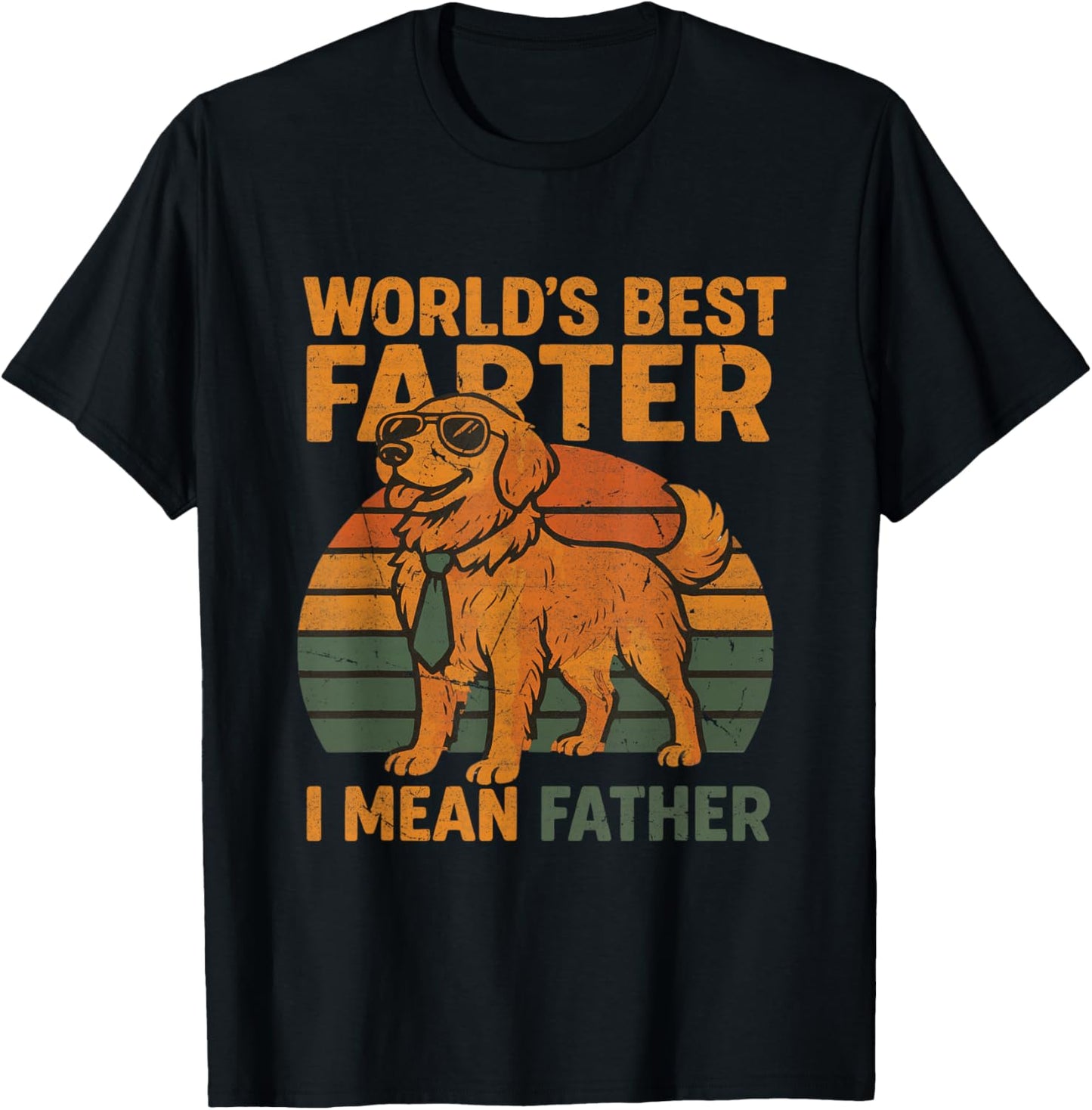 World's Best Farter I Mean Father Fathers Day Funny Dad Dog T-Shirt