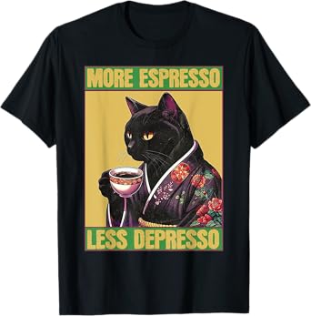 Cat More Espresso Less Depresso T-Shirt for Men Women
