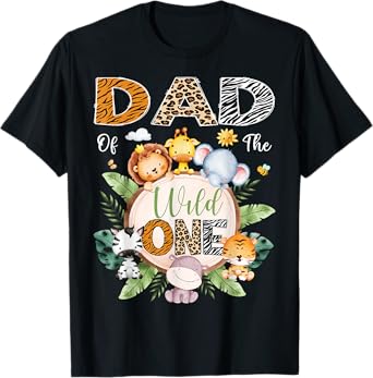 Dad Of The Wild One 1St Birthday Safari Jungle Animal T-Shirt