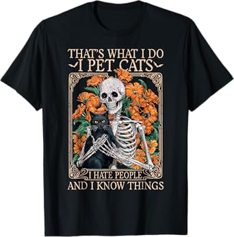 I Pet Cats I Hate People And Know Things FUNNY CUTE Cats T-Shirt