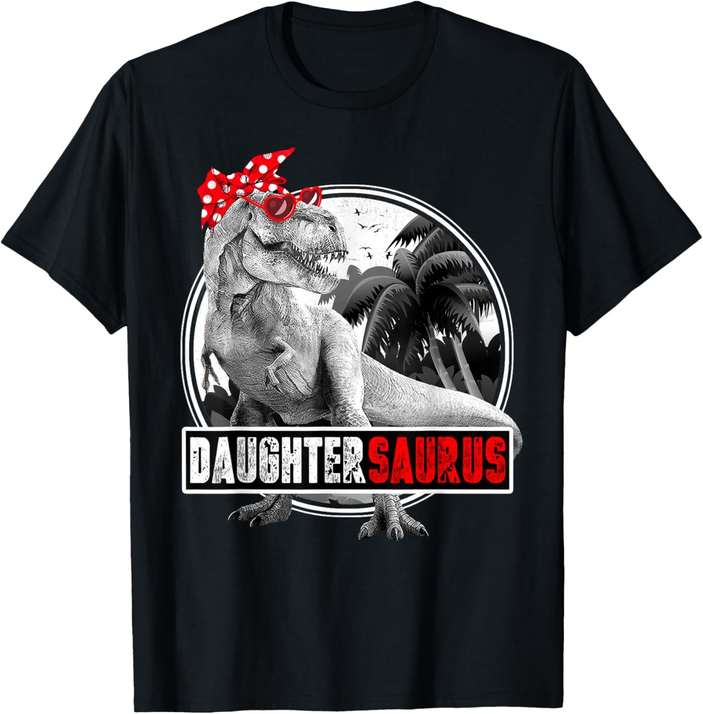 Daughtersaurus T-Rex Dinosaur Daughter Dinosaur Daughter T-Shirt
