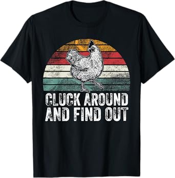 Cluck Around And Find Out Funny Chicken Vintage Adult Humor T-Shirt