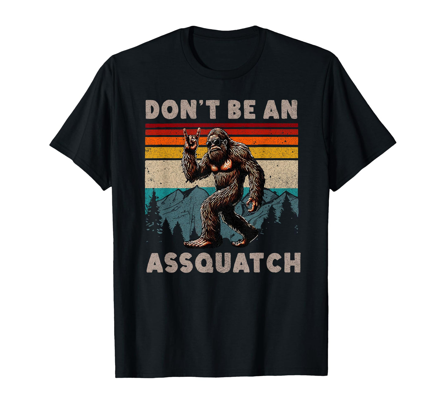 Don't Be An Assquatch Outdoor Sasquatch Funny Bigfoot T-Shirt