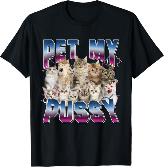 Funny Cat Dirty Rude Saying For Cat Lover Sarcastic Gift T-Shirt