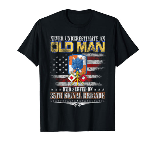Old Man 35th Signal Brigade Veteran Military Veterans Day T-Shirt