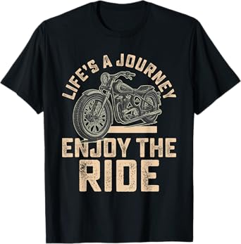 Life’s A Journey Enjoy the Ride Funny Motorcycle Biker Men T-Shirt