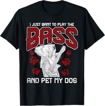 Bass Guitar T-Shirt - Pet My Dog - Bassist Bass Guitarist T-Shirt