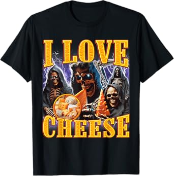 I Love Cheese Funny Skeleton Meme Weird T-Shirt