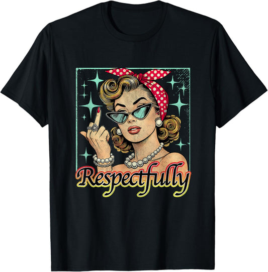Funny Retro Vintage Respectfully Middle Finger Feminist T-Shirt