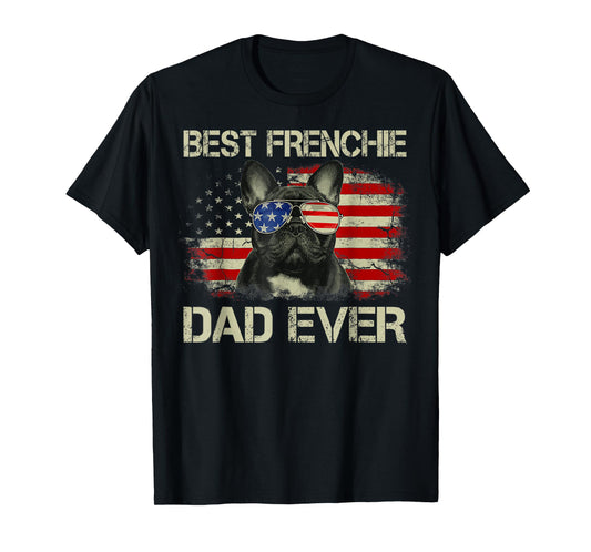 Best Frenchie Dad Ever Bulldog American Flag T-Shirt
