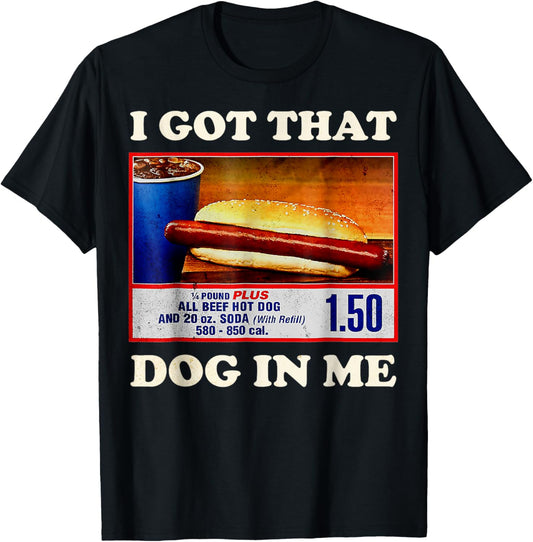 I Got That Dog In Me Funny Combo 4th Of July Vintage Meme T-Shirt