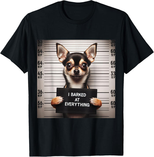 I Barked at Everything Chihuahua Men Women Kids Boys Girls T-Shirt