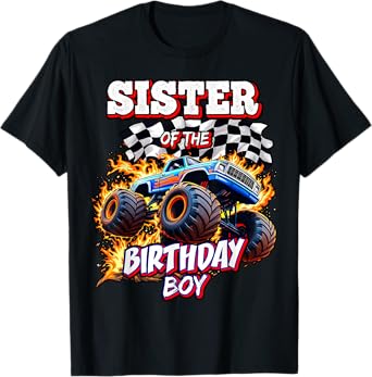 Sister of the Birthday Boy Monster Truck Birthday Party T-Shirt