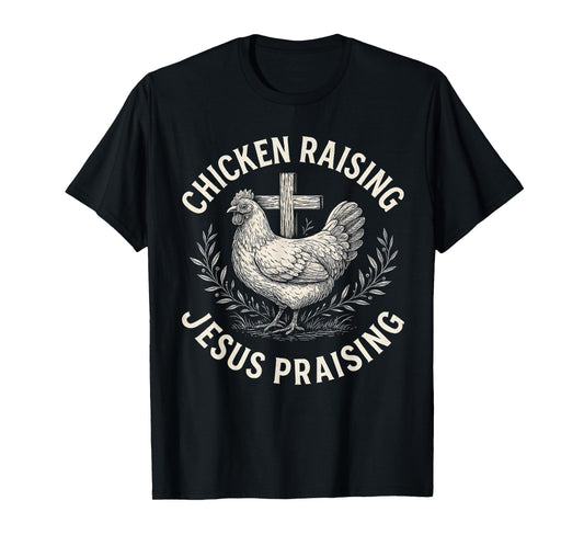 Chicken Raising & Jesus Praising Retro Farm T-Shirt