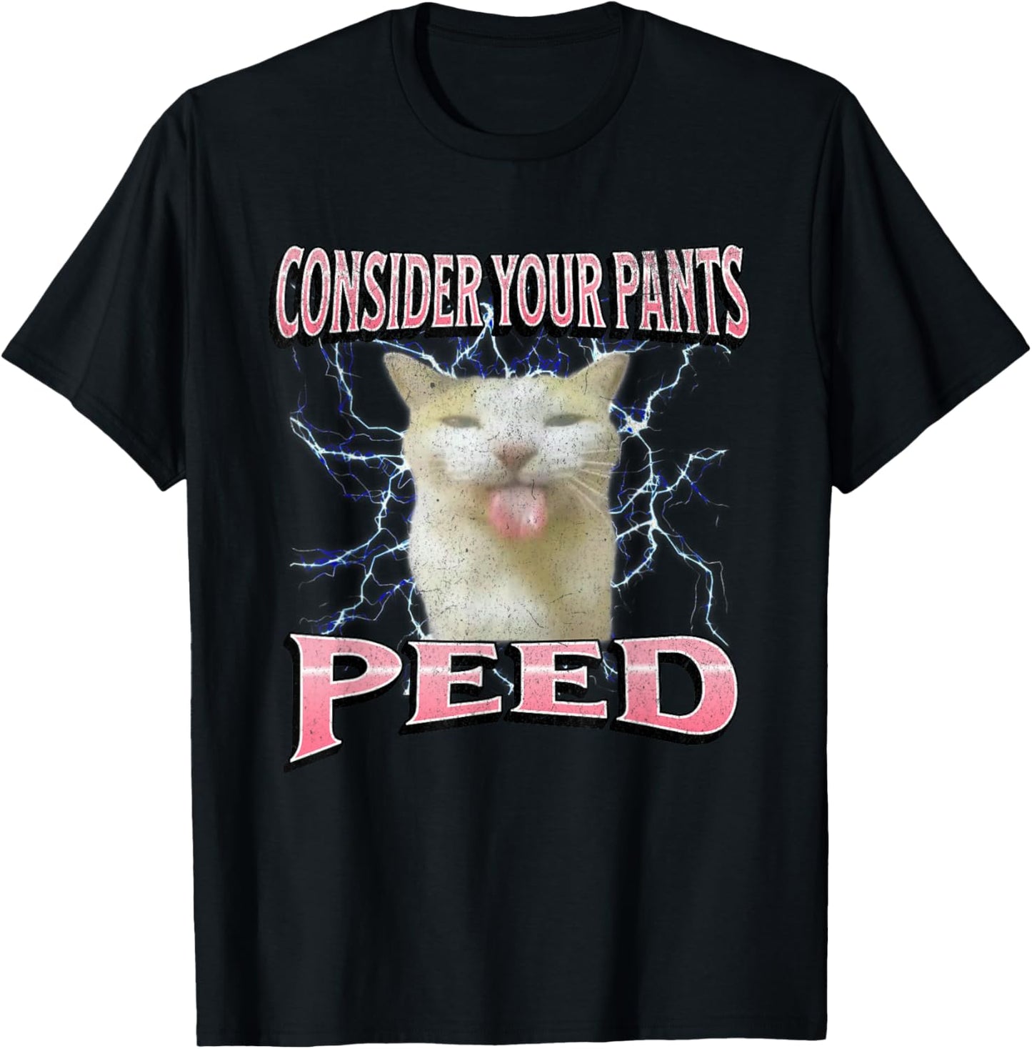 Consider Your Pants Peed Funny Cat Meme Bootleg Graphic T-Shirt
