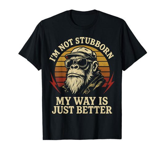 I'm Not Stubborn, My Way Is Just Better Monkey vintage Retro T-Shirt