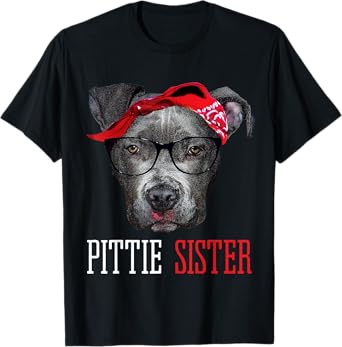 Pittie Sister Pitbull Dog Lovers Gift T-shirt Women T-Shirt