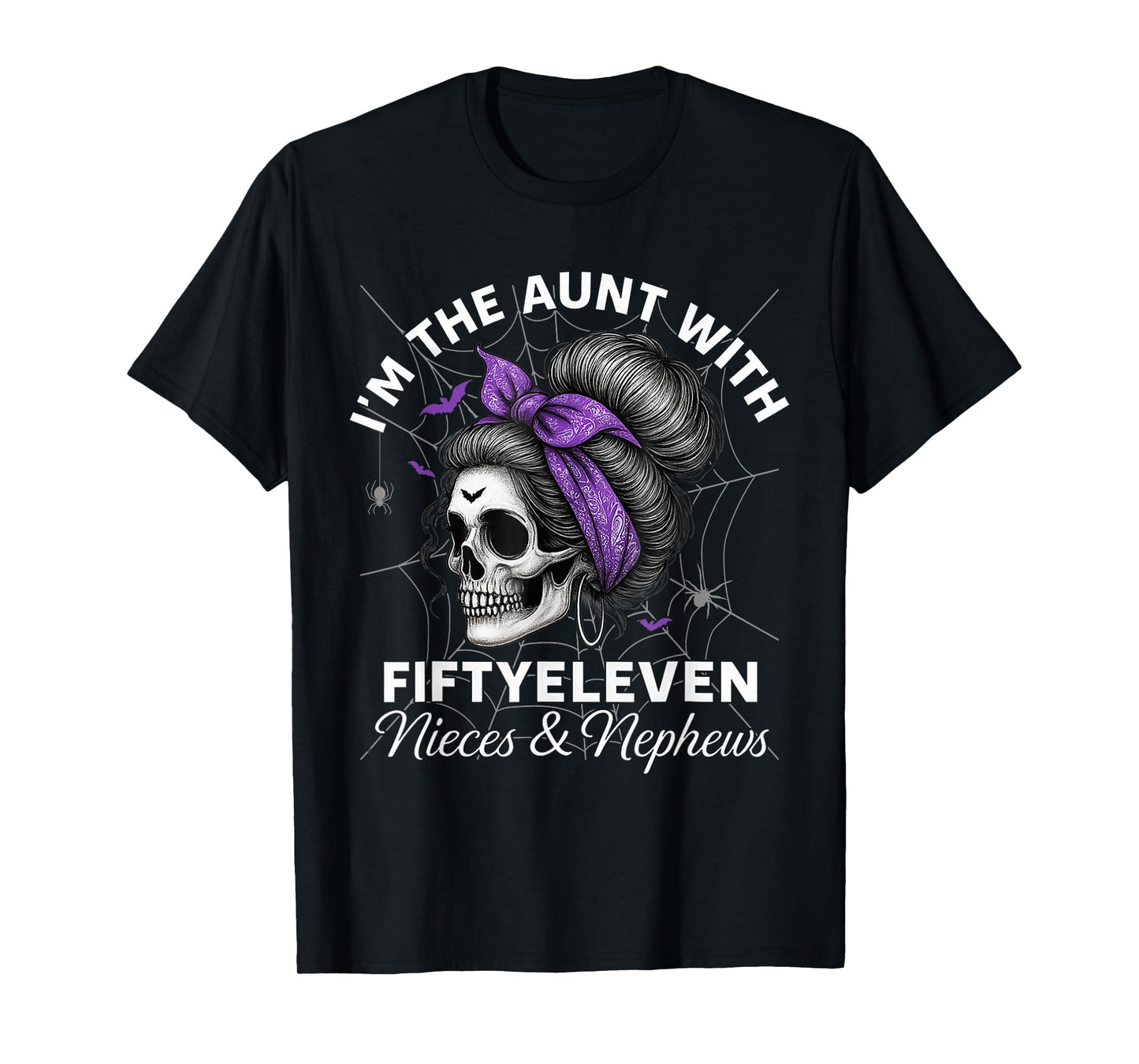 I'm The Aunt With Fiftyeleven Nieces Nephews Halloween Women T-Shirt