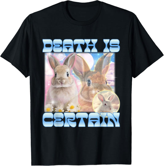 Death Is Certain Funny Meme Cringe Gen Z Y2K Retro Vintage T-Shirt
