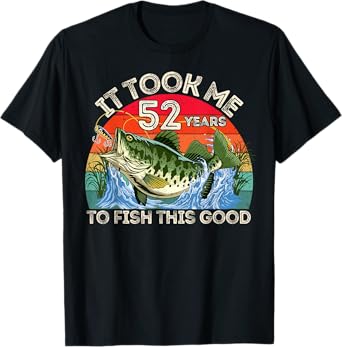 52 Years Old Birthday Fisherman Funny 52nd Bday Fishing Men T-Shirt
