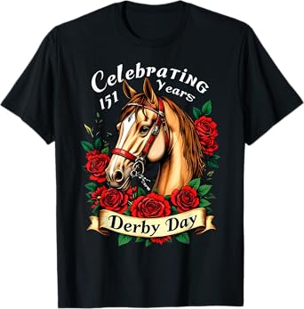 Celebrating 151 Years Derby Day Roses Racing Horse Women Men T-Shirt