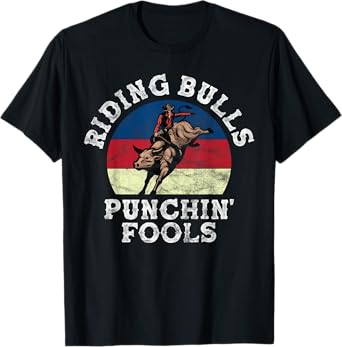 Riding Bulls Punching Fool Cowboy Western rodeo T-Shirt