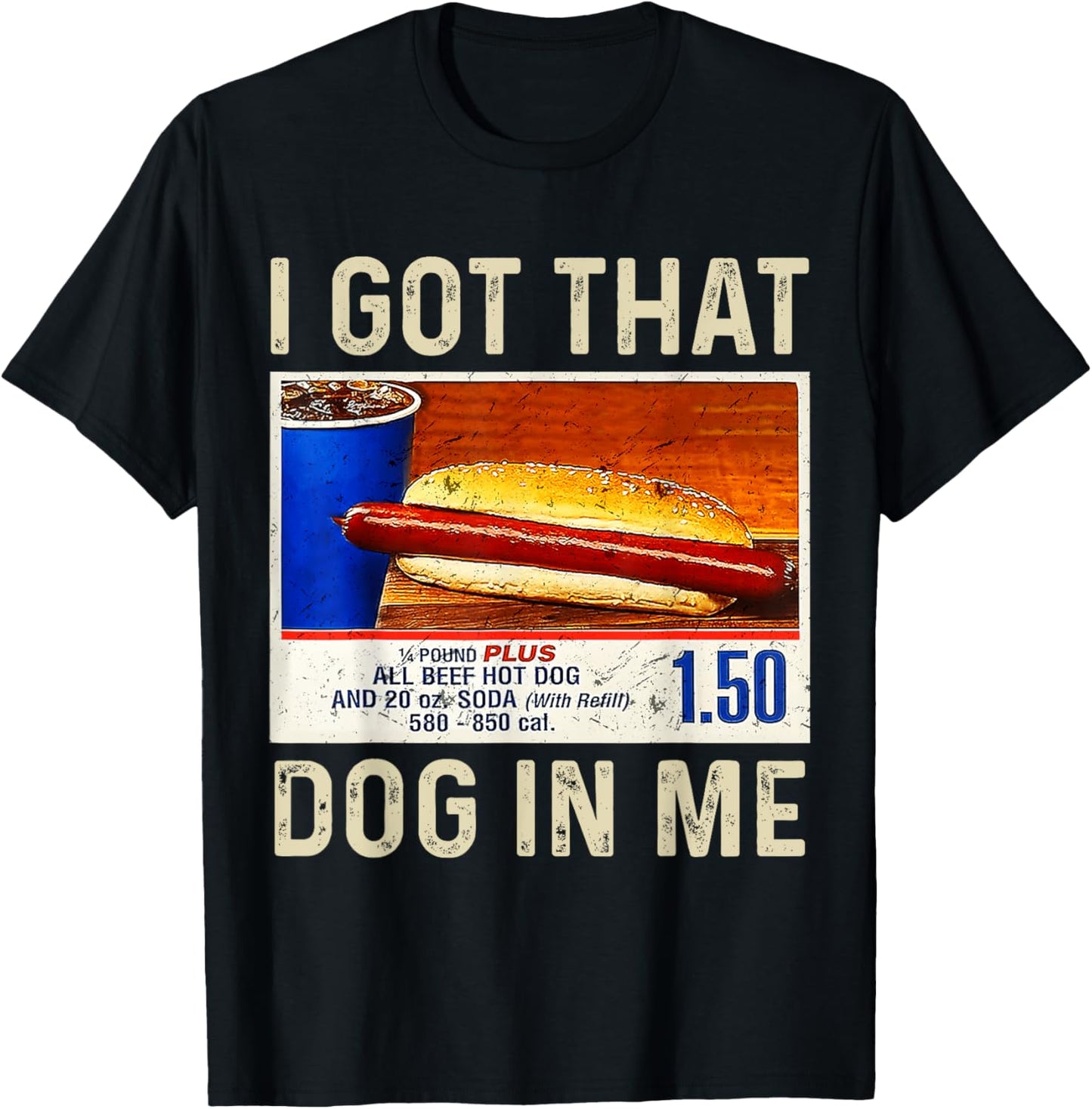 I Got That Dog In Me Funny HotDogs Combo 4th Of July Mom Dad T-Shirt