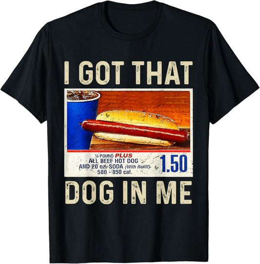 I Got That Dog In Me Funny HotDogs Combo 4th Of July Mom Dad T-Shirt