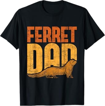 Ferret Dad - Zoo Animal Lover Ferret Lover T-Shirt