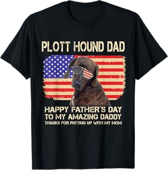 Plott Hound Dad Happy Fathers Day To My Amazing Daddy Dog Men Women T-Shirt