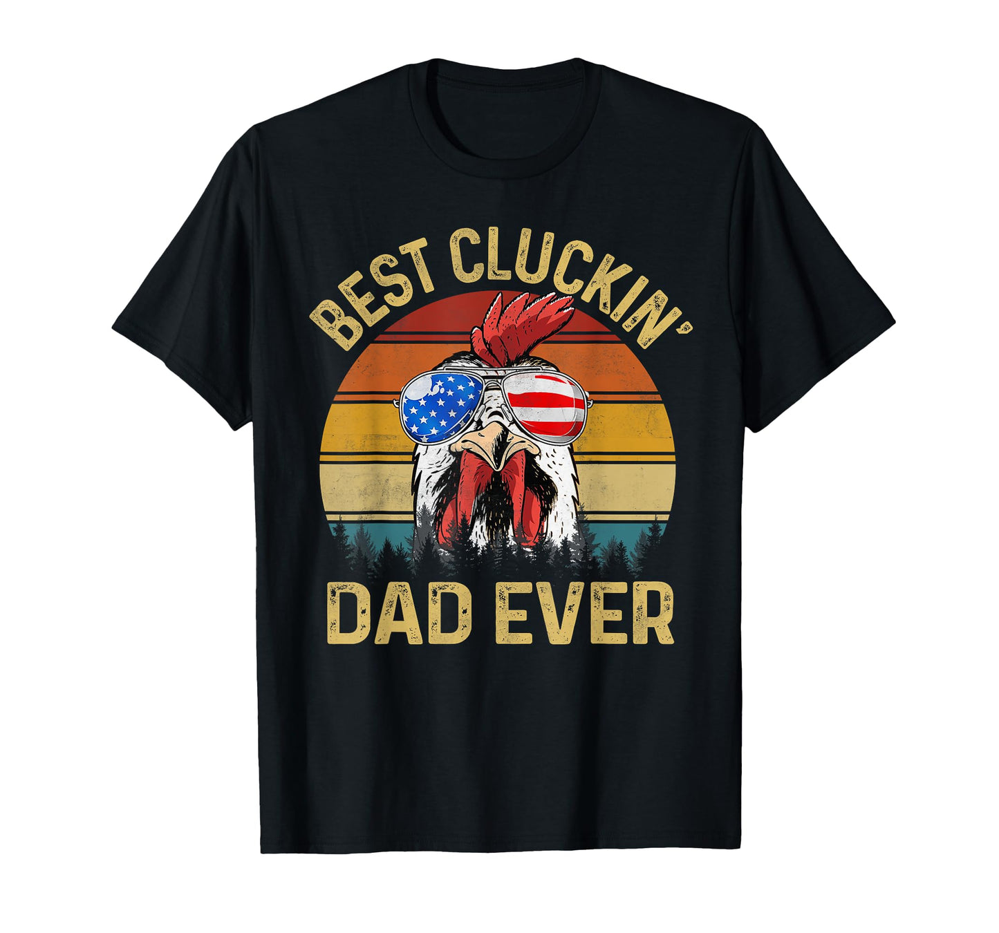 Best Cluckin Dad Ever Chicken Daddy Dad Fathers Day Farmer T-Shirt