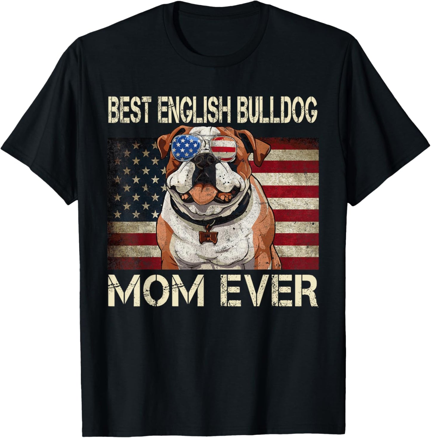 Best English Bulldog Mom Ever Mommy USA Flag Mothers Day T-Shirt
