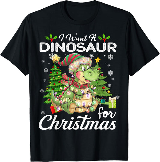 I Want A Dinosaur For Christmas Cute Gifts Xmas Costume T-Shirt