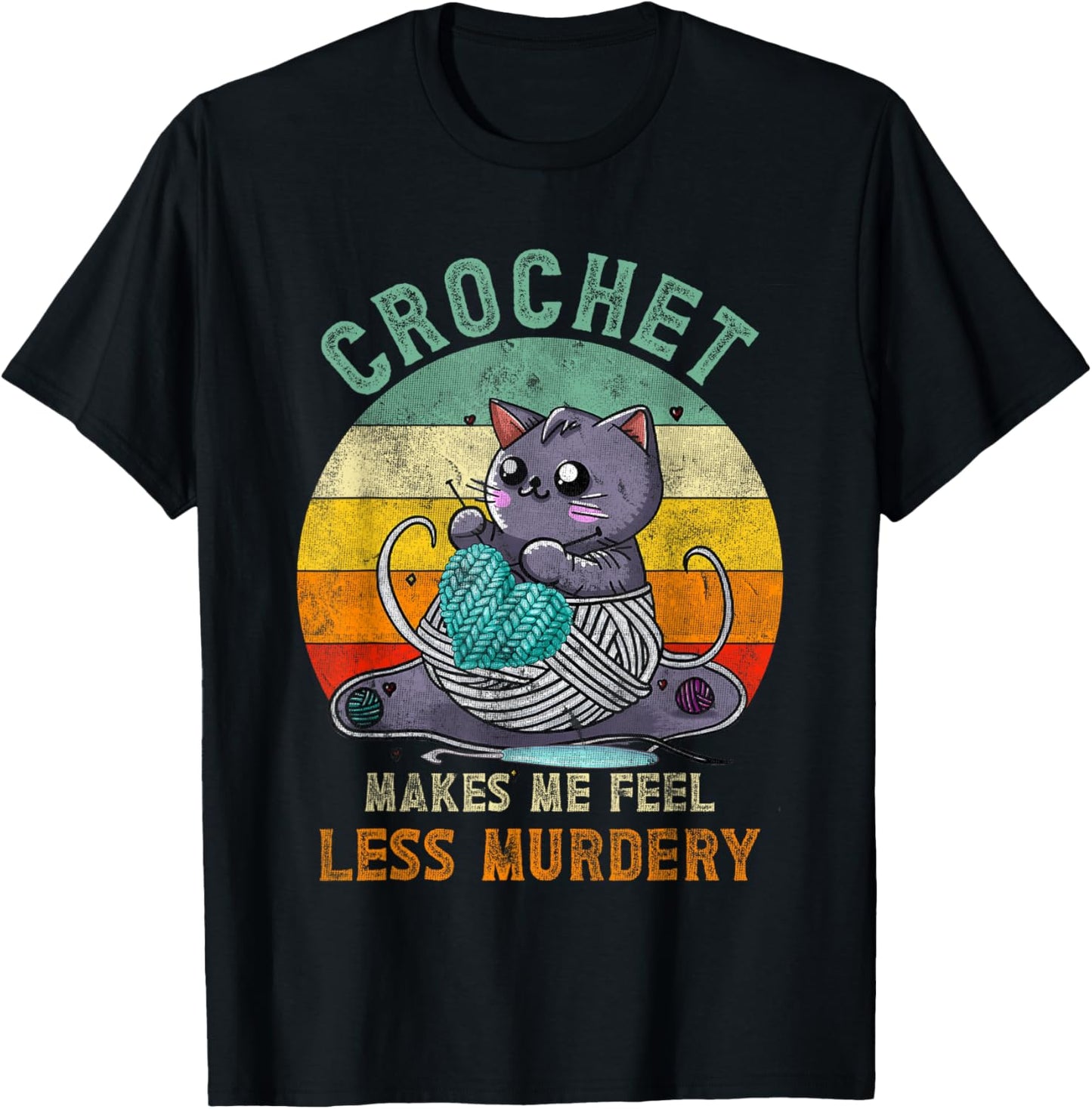 Sunset Crochet Cat Mom Makes Me Feel Less-Murdery Crocheters T-Shirt